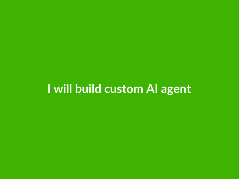I will build custom AI agents for business