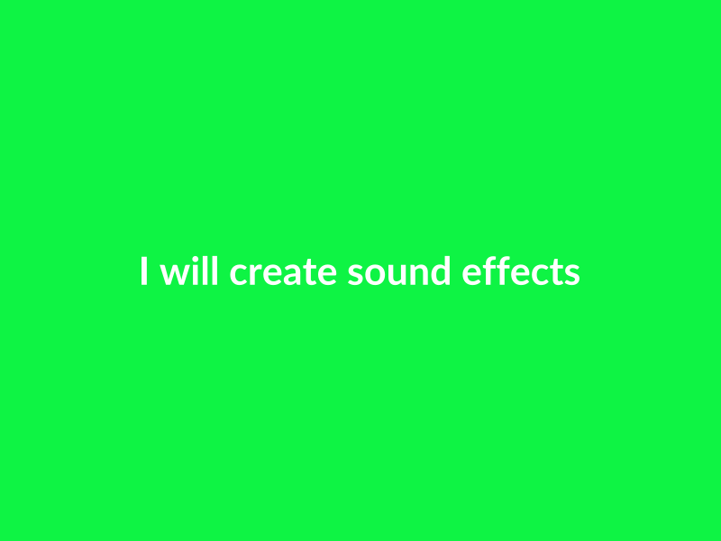I will create sound effects for your project