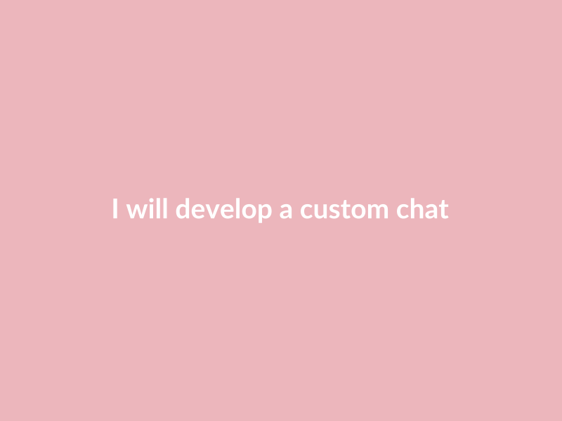 I will develop a custom chatbot for your business