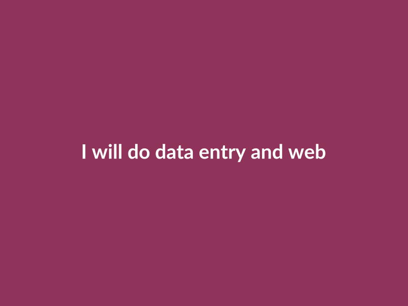 I will do data entry and web research