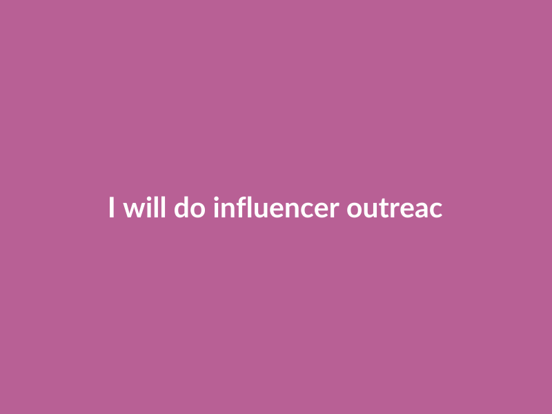 I will do influencer outreach for your brand