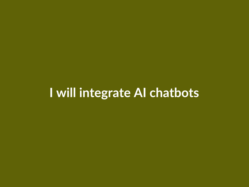 I will integrate AI chatbots into your platform