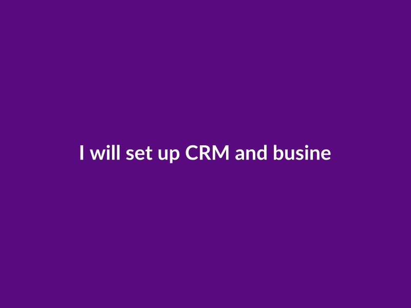 I will set up CRM and business automation