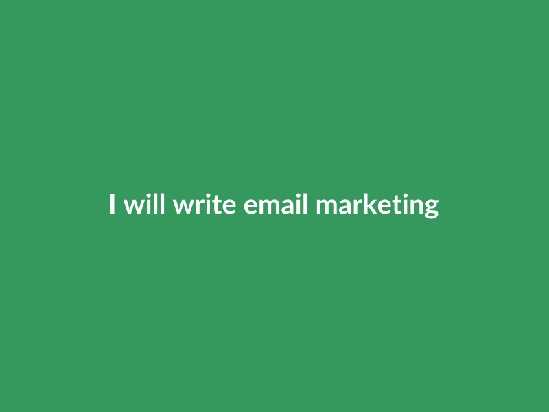 I will write email marketing campaigns